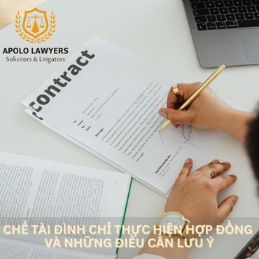 Chế tài đình chỉ thực hiện hợp đồng và những điều cần lưu ý
