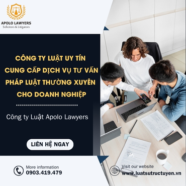 Công ty luật uy tín cung cấp dịch vụ tư vấn pháp luật thường xuyên cho doanh nghiệp