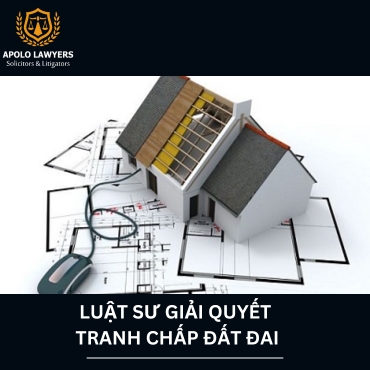 Luật sư giải quyết tranh chấp đất đai