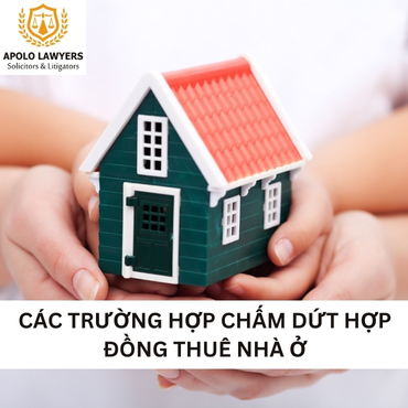 Các trường hợp chấm dứt hợp đồng thuê nhà ở