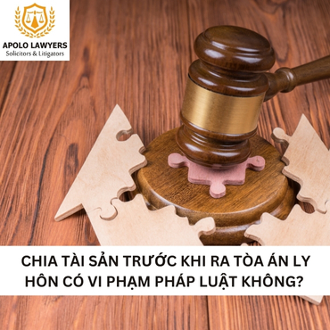 Chia tài sản trước khi ra tòa án ly hôn có vi phạm pháp luật không? 