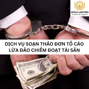 Dịch vụ soạn thảo đơn tố cáo lừa đảo chiếm đoạt tài sản 