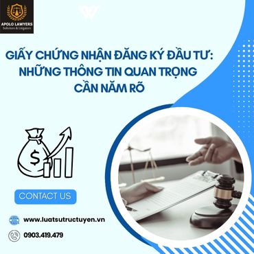 Giấy chứng nhận đăng ký đầu tư: Những thông tin quan trọng cần nắm rõ