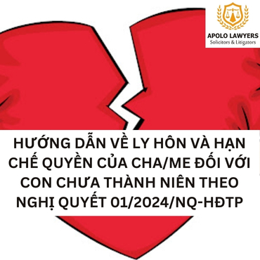 Hướng dẫn về ly hôn và hạn chế quyền của cha/mẹ đối với con chưa thành niên theo Nghị quyết 01/2024/NQ-HĐTP 