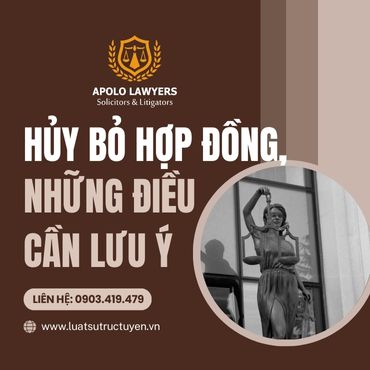 Hủy bỏ hợp đồng, những điều cần lưu ý