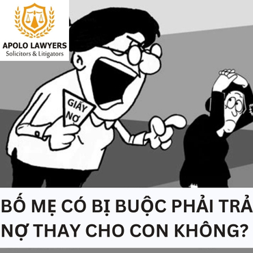 Bố mẹ có bị buộc phải trả nợ thay cho con không? 