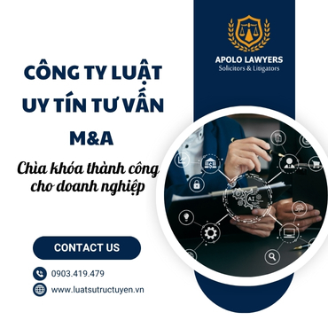 Công ty luật uy tín tư vấn M&A - Chìa khóa thành công cho doanh nghiệp