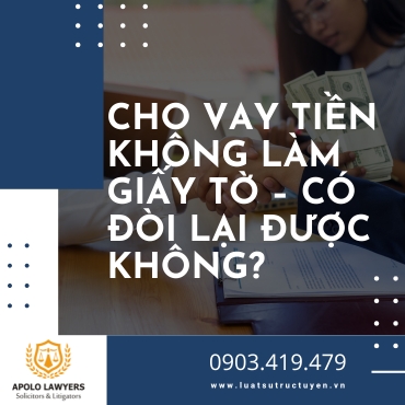 Cho vay tiền không làm giấy tờ – có đòi lại được không?