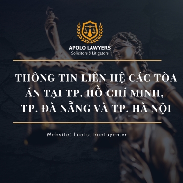 Thông tin liên hệ các Tòa án tại TP. Hồ Chí Minh, TP. Đà Nẵng và TP. Hà Nội