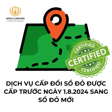 Dịch vụ cấp đổi sổ đỏ được cấp trước ngày 1.8.2024 sang sổ đỏ mới