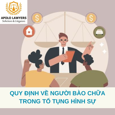 Quy định về Người bào chữa trong tố tụng hình sự 