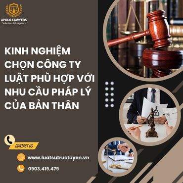 Kinh nghiệm chọn công ty luật phù hợp với nhu cầu pháp lý của bạn  