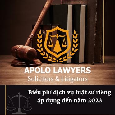 Biểu phí dịch vụ luật sư riêng áp dụng đến năm 2023