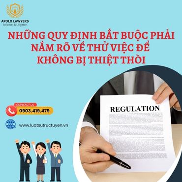 Những quy định bắt buộc phải nắm rõ về thử việc để không bị thiệt thòi 