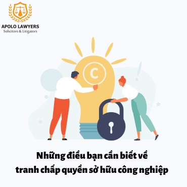 Những điều bạn cần biết về tranh chấp quyền sở hữu công nghiệp