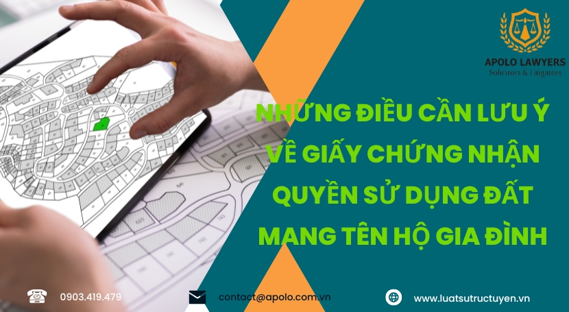 Những điều cần lưu ý về Giấy chứng nhận quyền sử dụng đất mang tên hộ gia đình